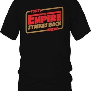 Forty Niners Empire Strikes Back San Francisco 49ers Unisex Shirt